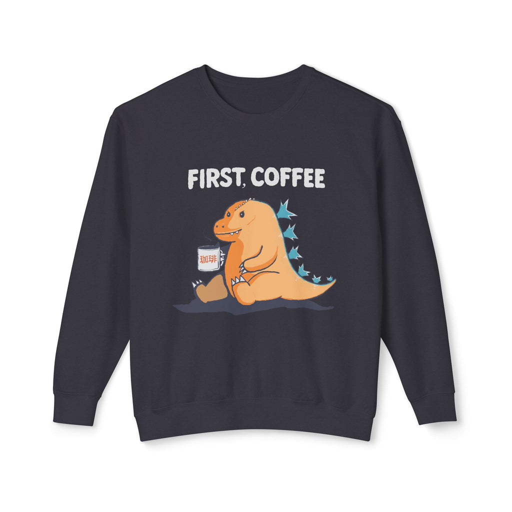 First Coffee Dinosaur Sweatshirt - Cute Dino Morning Coffee Crewneck