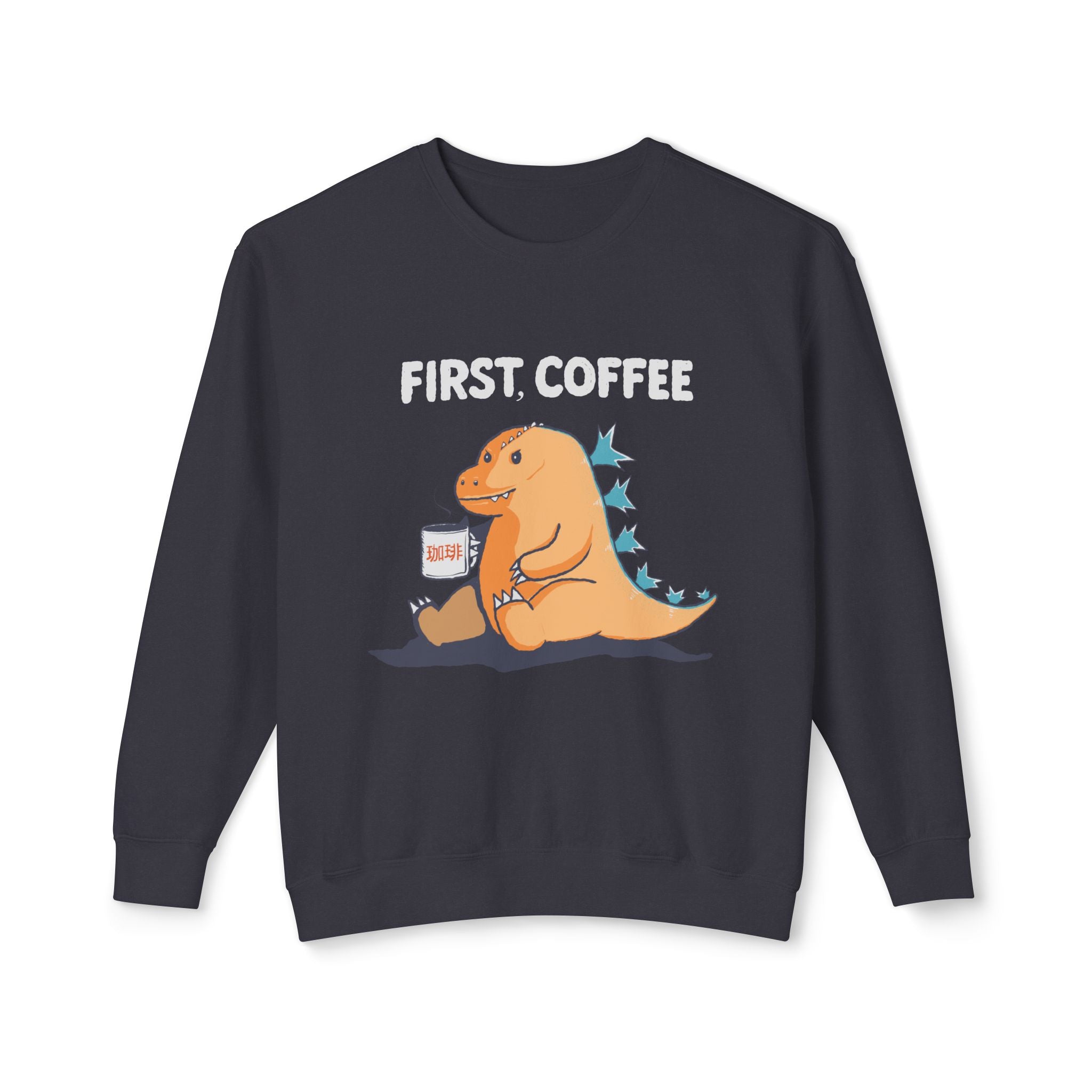 First Coffee Dinosaur Sweatshirt - Cute Dino Morning Coffee Crewneck