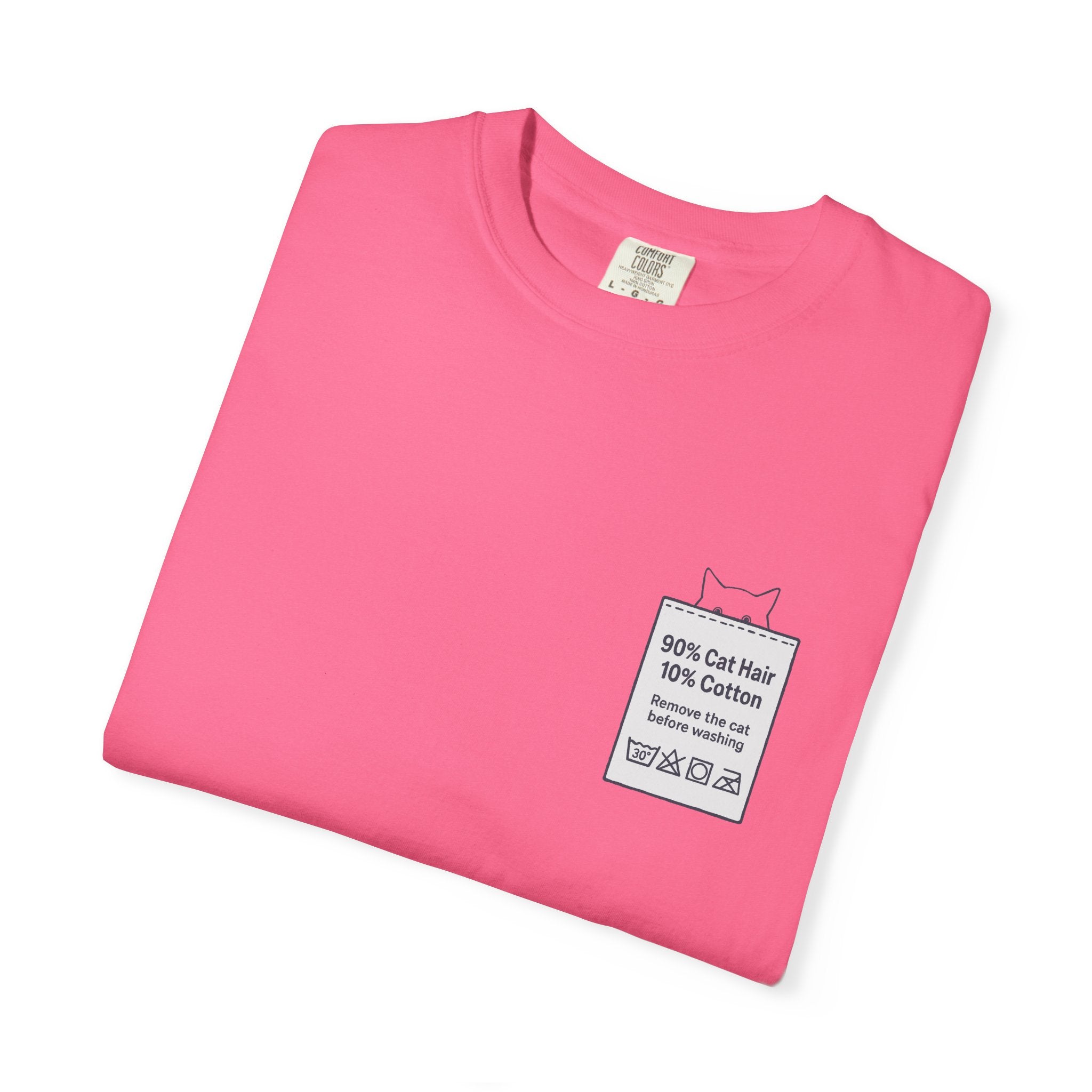 90% Cat Hair 10% Cotton - Remove The Cat Before Washing Tee with Care Label Pocket Print