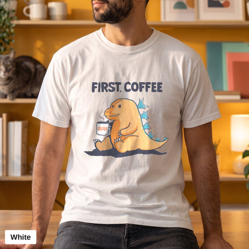 First Coffee dinosaur graphic tee, Comfort Colors 1717 in White, worn by a man